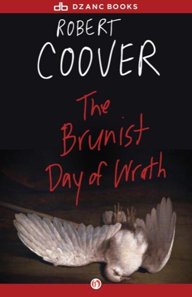 The Brunist Day of Wrath: A Novel by Robert Coover