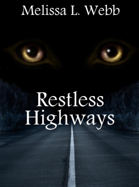 Restless Highways by Melissa L. Webb