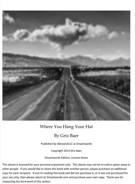 Where You Hang Your Hat by Griz Baer