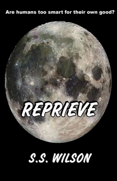 Reprieve - a short story by S.S. Wilson