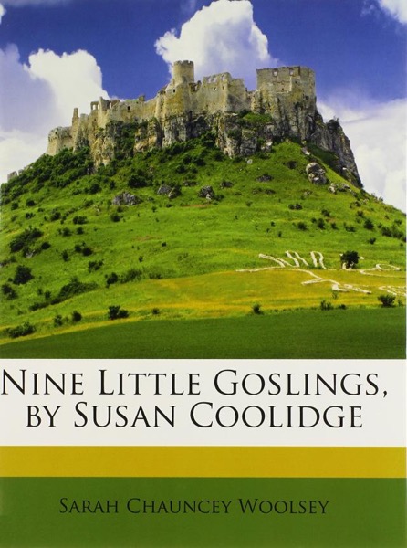 Nine Little Goslings by Susan Coolidge