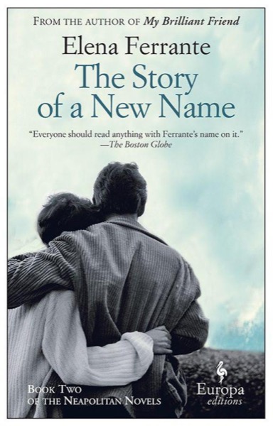 The Story of a New Name by Elena Ferrante