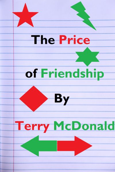 The Price of Friendship by Terry McDonald