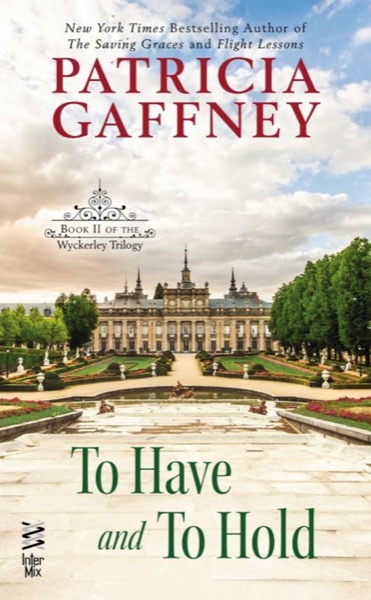 To Haveand To Hold by Patricia Gaffney