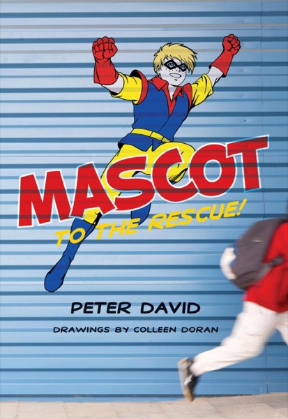 Mascot to the Rescue! by Peter David