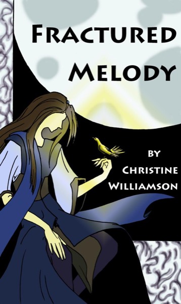 Fractured Melody by Christine Williamson