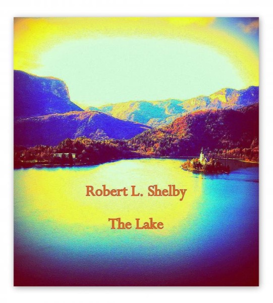 The Lake by Robert L. Shelby