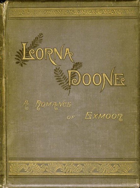 Lorna Doone: A Romance of Exmoor by R. D. Blackmore