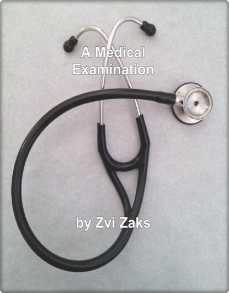 A Medical Exam by Zvi Zaks