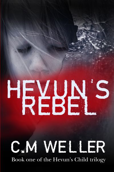 Hevun's Rebel by C M Weller