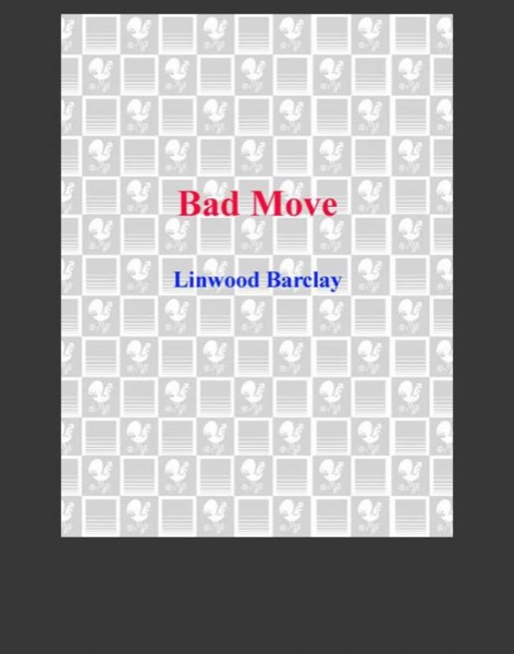 Bad Move by Linwood Barclay