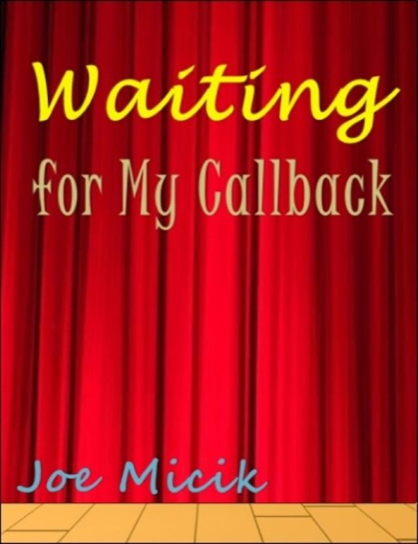 Waiting for My Callback by Joe Micik
