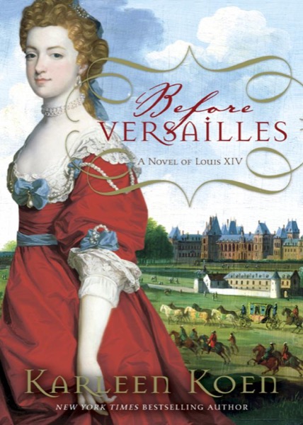 Before Versailles by Karleen Koen