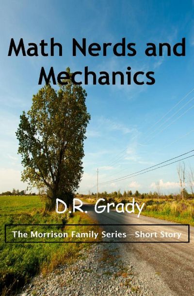 Math Nerds and Mechanics by D.R. Grady