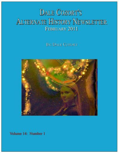 Dale Cozort's Alternate History Newsletter - Feb 2011 by Dale Cozort