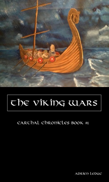 The Viking Wars (Carthal Chronicles Book #1) by Adrien Leduc