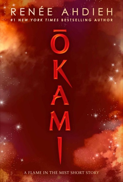 Okami_A Flame in the Mist Short Story by Renee Ahdieh