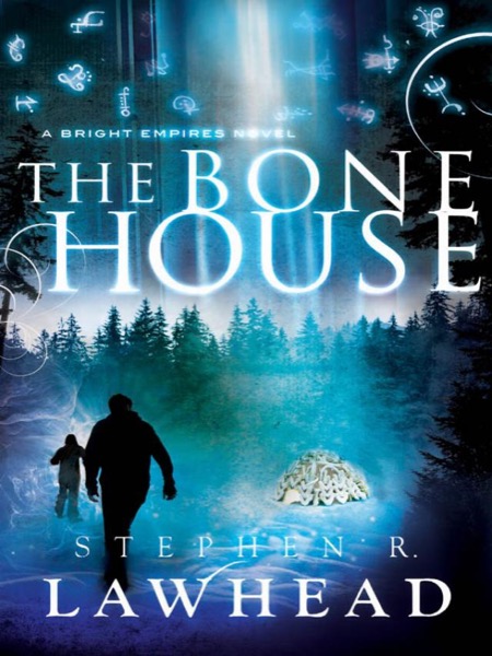 The Bone House by Stephen R. Lawhead