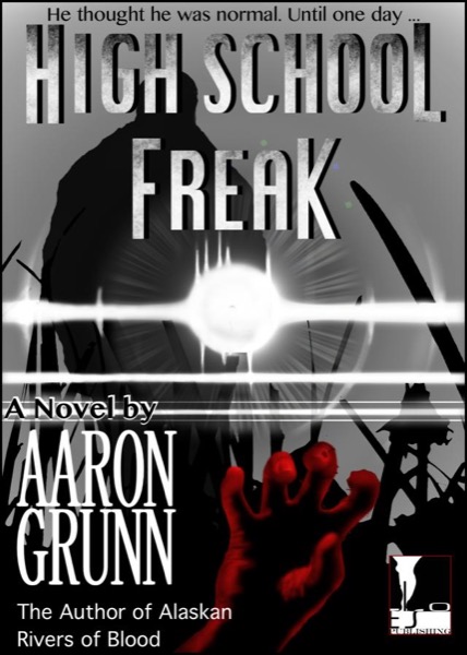 High School Freak by Aaron Grunn