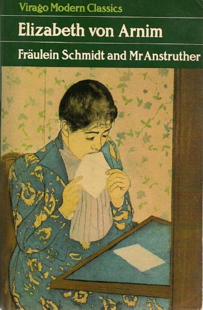 Fräulein Schmidt and Mr. Anstruther by Elizabeth Von Arnim