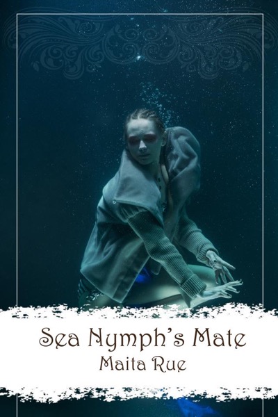 Sea Nymph's Mate by Maita Rue