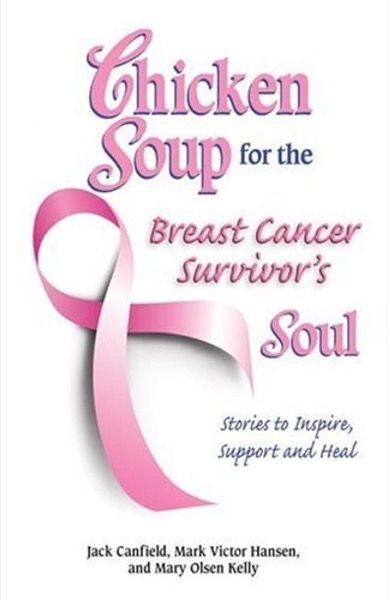 Chicken Soup for the Breast Cancer Survivor's Soul by Jack Canfield