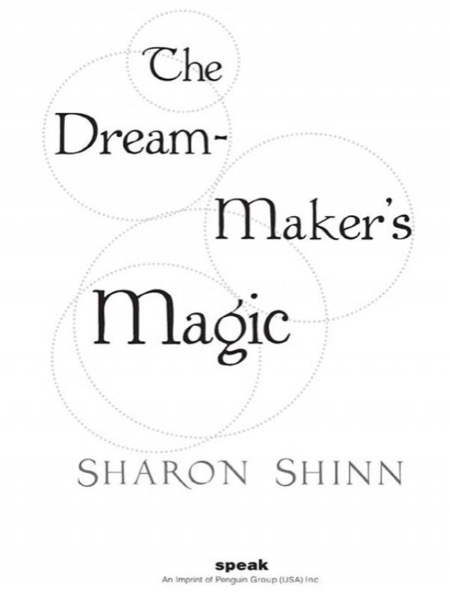 The Dream-Maker's Magic by Sharon Shinn