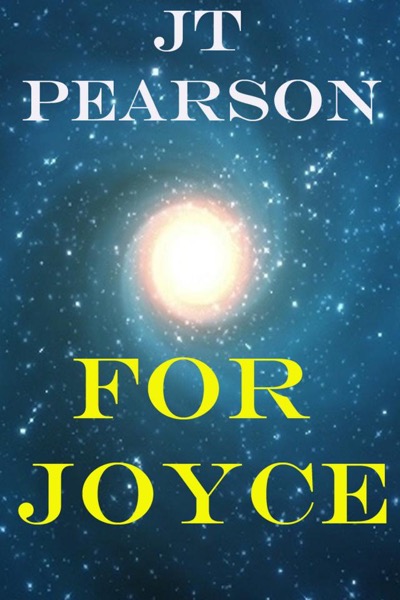 For Joyce by JT Pearson