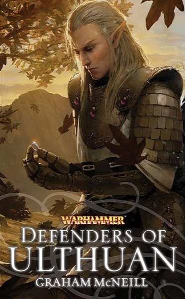 01 - Defenders of Ulthuan by Graham McNeill