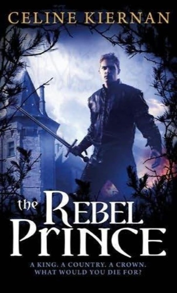 The Rebel Prince by Celine Kiernan