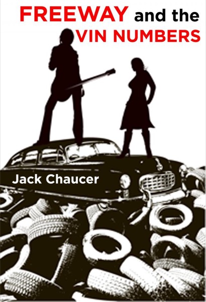 Freeway and the Vin Numbers by Jack Chaucer