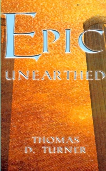 Epic Unearthed by Thomas Turner