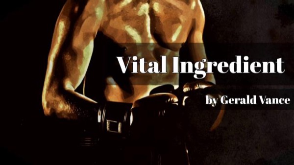 Vital Ingredient by Gerald Vance