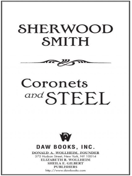 Coronets and Steel by Sherwood Smith