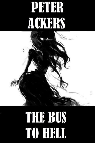 Shades of Blood #7: The Bus To Hell by Peter Ackers