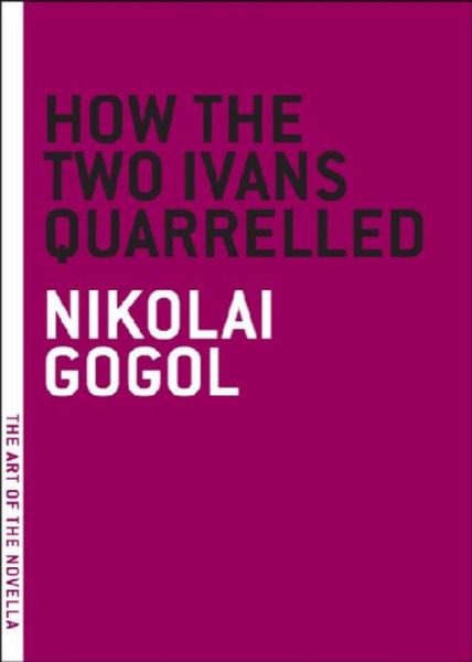 How the Two Ivans Quarrelled by Nikolai Gogol