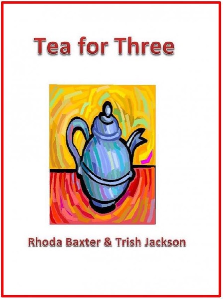 Tea for Three by Trish Jackson