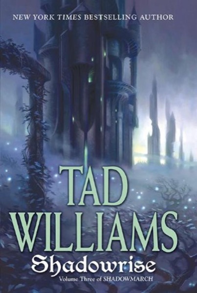 Shadowrise by Tad Williams