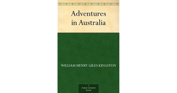 Adventures in Australia by William Henry Giles Kingston