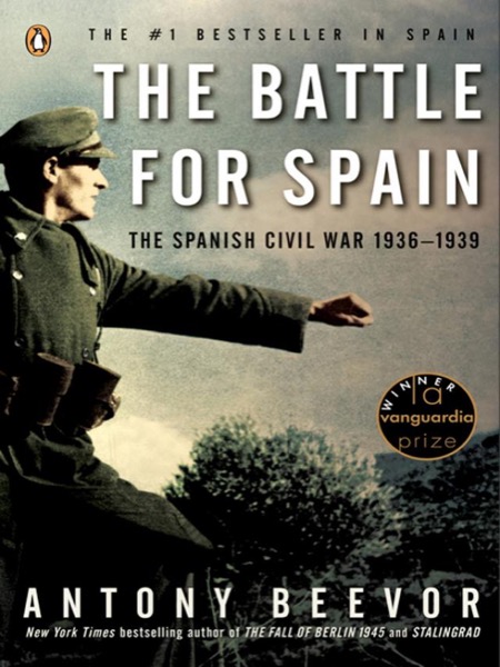 The Battle for Spain: The Spanish Civil War 1936-1939 by Antony Beevor