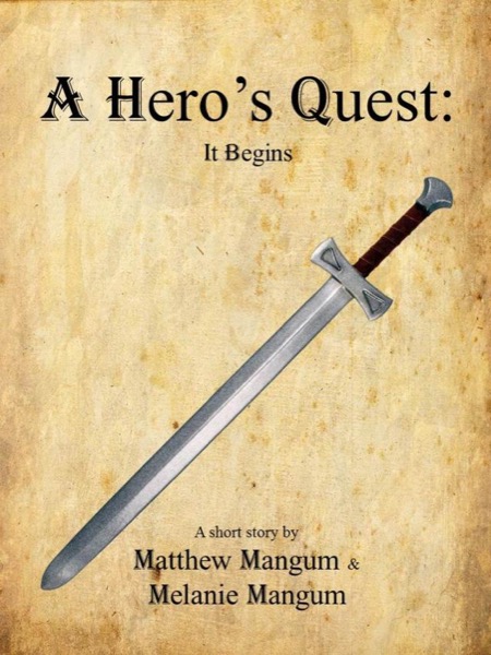 A Hero's Quest by Matthew Mangum