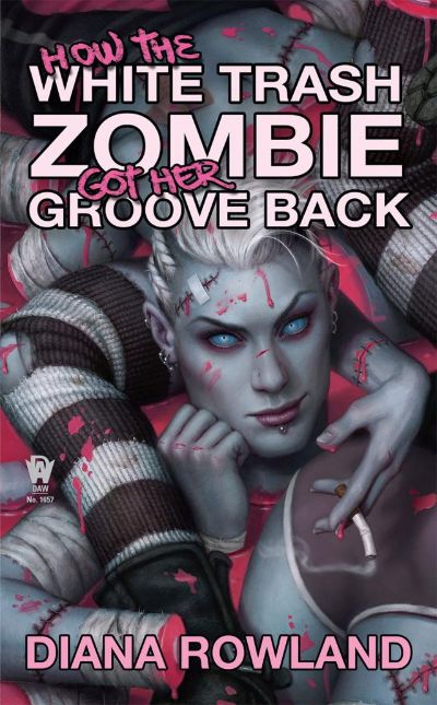 How the White Trash Zombie Got Her Groove Back