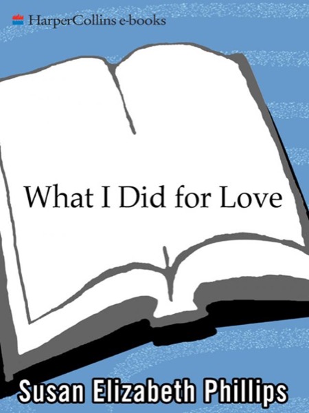 What I Did for Love by Susan Elizabeth Phillips