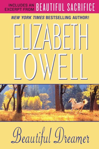 Beautiful Dreamer with Bonus Material by Elizabeth Lowell