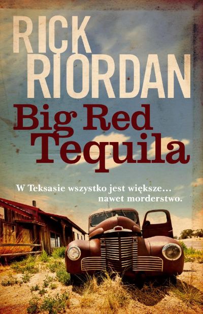 Big Red Tequila by Rick Riordan