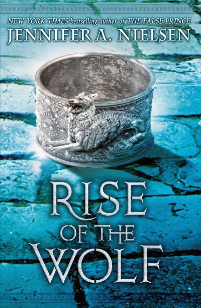 Rise of the Wolf by Jennifer A. Nielsen