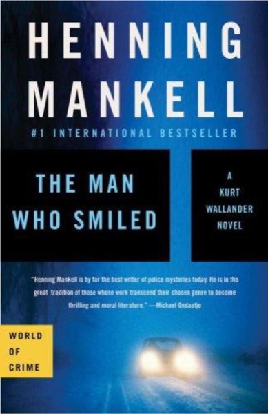 The Man Who Smiled - Wallander 04 by Henning Mankell