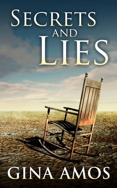 Secrets & Lies by Gina Amos