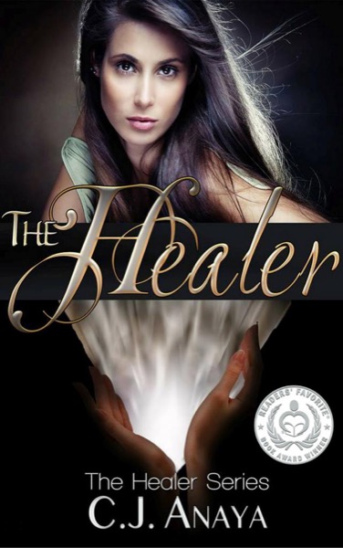 The Healer(The Healer Series Book 1) by C. J. Anaya