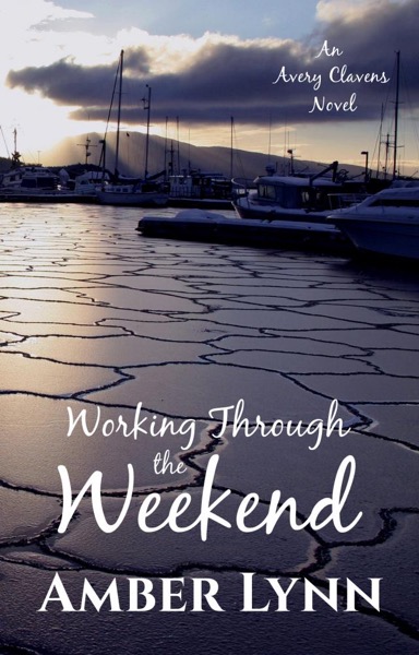 Working Through the Weekend by Amber Lynn